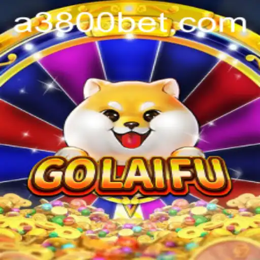 Exploring the Thrills of GoLaiFu and 3800bet